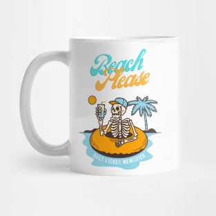 Beach Please skeleton Mug